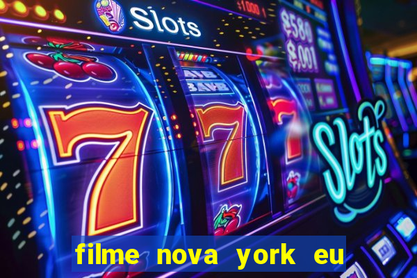 filme nova york eu te amo